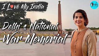 Delhi's National War Memorial Honouring India's Martyred Soldiers | Curly Tales