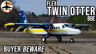 Over $800 of Problems, 1 Year Later - Flex Twin Otter 80E Review