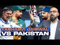 Yashasvi Jaiswal Vs Pakistan Cricketers | Junaid Akram Clips