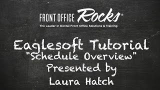 Eaglesoft Training: Schedule Overview Tutorial