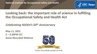 Looking Back: The Important Role of Science in Fulfilling the Occupational Safety and Health Act