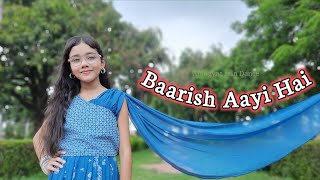 Baarish Aayi Hai | Dance | Baarish Song | Shreya Ghoshal | Stebin | Karan K |Tejasswi | Abhigyaa