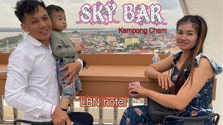 Sky Bar in Kampong Cham | LBN hotel | សណ្ឋាគារ អិល ប៊ី អិន អាស៊ាន #vlogs #cambodia #hotel #skybar