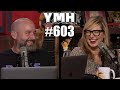 Your Mom's House Podcast - Ep.603