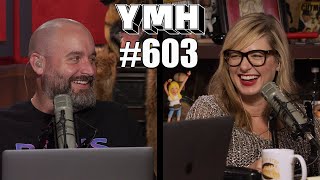 Your Mom's House Podcast - Ep.603