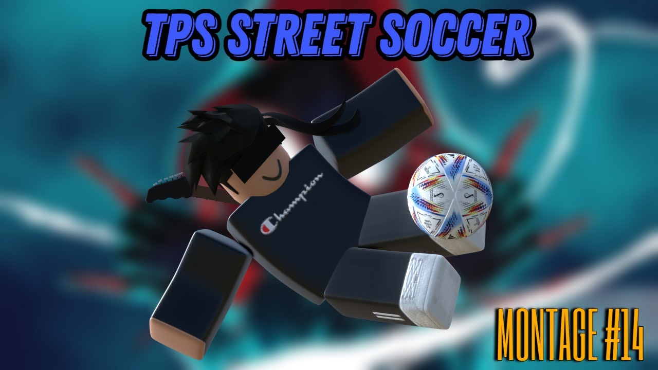 Tps Street Soccer Montage 14 Roblox Youtube