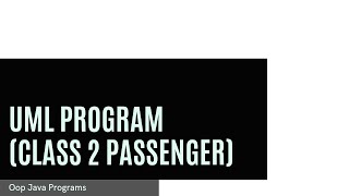 Uml Program of Flight Time Passenger in OOP Java | Passenger Class Tutorial