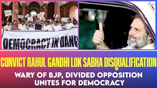 A divided Opposition unite for disqualified MP Rahul Gandhi, accuse BJP murdering democracy