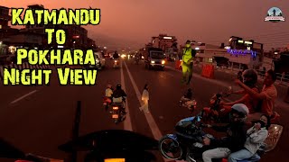 Katmandu To Pokhara Night Solo Ride || कैसा सफर होगा काटमांडू से पोखरा जाने का ||