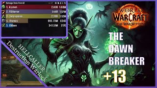 The Dawnbreaker +13 | Hellcaller Destruction Warlock | The War Within