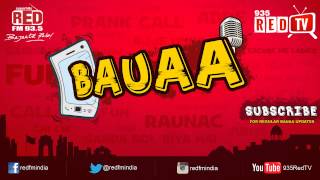 Bauaa by RJ Raunac - 'Naam badal dunga'