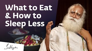 Tips to Eat Right & Sleep Less For Students - Sadhguru