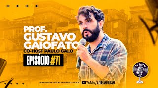 PROFESSOR GUSTAVO GAIOFATO [+ PAULO GALO] - Az Ideias Podcast #71