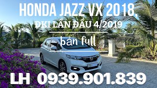 Honda Jazz VX 2018, đki lần đầu 4/2019 bản full