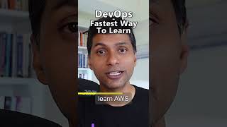 DevOps - What is the Fastest Way To Learn ?