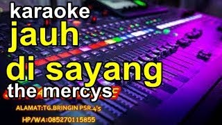 KARAOKE JAUH DI SAYANG the mercys