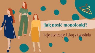 Jak stylizować monolooki? ◼ Moje codzienne stylizacje i vlog◼ Doris Style