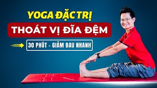 Yoga Đặc Trị Thoát vị đĩa đệm, Phồng đĩa đệm, Rách bao xơ Đĩa đệm (30 phút, Giảm Đau Nhanh)