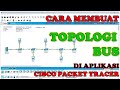 CARA  MEMBUAT SIMULASI JARINGAN TOPOLOGI BUS DI APK CISCO PACKET TRACER