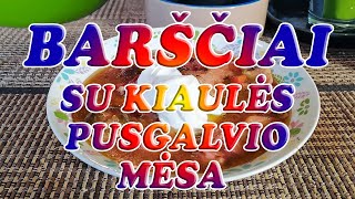 Barščiai su kiaulės pusgalvio mėsa