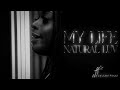 Natural Luv - My Life [Official Music Video] (Prod: JK Production)