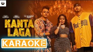 Kanta Laga Karaoke With Lyrics | Neha Kakkar | Tony Kakkar | YoYo Honey Singh | Kanta Laga Karaoke