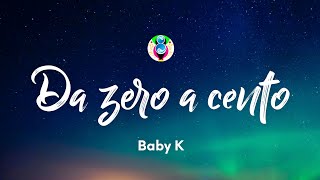 Baby K - Da zero a cento (Testo/Lyrics)
