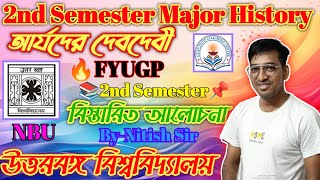 NEP 2nd Semester Major History||ঋক-বৈদিক যুগে আর্যদের দেব-দেবী||By-Nitish Sir||NBU FYUGP||2024