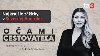 Očami cestovateľa: Najkrajšie zážitky v Severnej Amerike