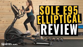 Sole E95 Elliptical Review | An In-Depth Look