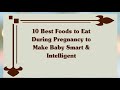 Best Food For Brain Development Of Baby | 10 Foods To Eat During Pregnancy For Intelligent Baby