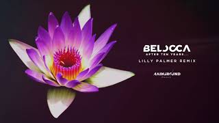 Belocca - After Ten Years... (Lilly Palmer Remix)