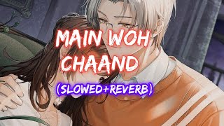 MAIN WOH CHAAND [Slowed Reverb] Darshan raval || Textaudio Lyrics || lofi mix || Textaudio music