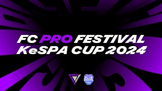 준결승, 결승 (싱글 엘리미네이션) | FC PRO FESTIVAL KeSPA CUP 2024