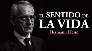 Hermann Hesse el sentido de la vida