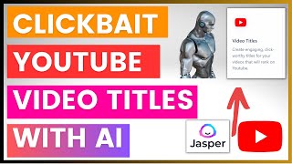 How To Use AI To Create Clickbait YouTube Video Titles?