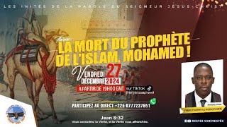 LA MORT DU PROPHÈTE DE L'ISLAM, MOHAMED#tiktok #afrique #live #islamfrance #viralvideo #youtube