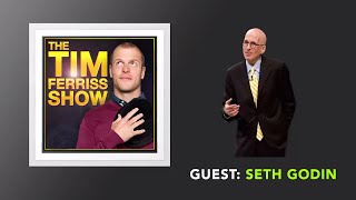 Seth Godin Returns (Full Episode) | The Tim Ferriss Show (Podcast)