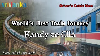 Driver's Cab View | World's Most Beautiful Train Journey - Kandy to Ella in Sri Lanka | Part 1