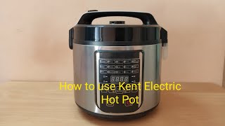 How to use Kent Electric Hot Pot