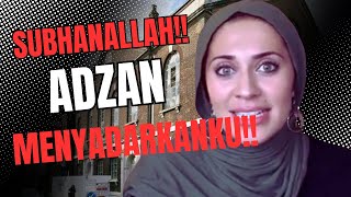 Momen Adzan yang Mengubah Hidup Wanita Cantik Ini, Kisah Perjalanan Menuju Islam