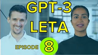 Leta, GPT-3 AI - Episode 8 (look like, bolder, spiritual evolution) - Conversation \u0026 talk with GPT3