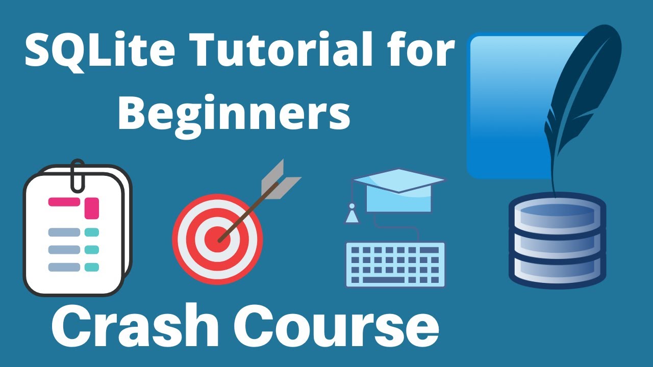 Sqlite Tutorial For Beginners In 1 Hour Youtube