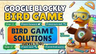 Google Blockly Bird Game Solutions (Level 1–10) | Coding for Kids
