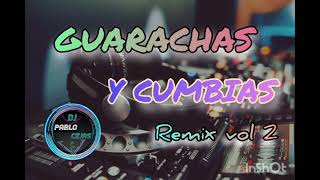 ✔️GUARACHAS Y CUMBIAS REMIX VOL 2- DJ PABLO CEJAS 2025