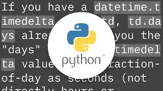 Convert a timedelta to days, hours and minutes
