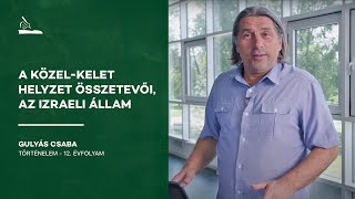 A közel-keleti helyzet összetevői, az izraeli állam | Gulyás Csaba