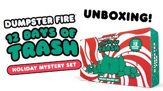 Dumpster Fire 12 Days of Trash - Full Unboxing