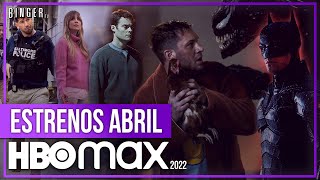 Estrenos HBO Max ABRIL 2022 | Series y Películas