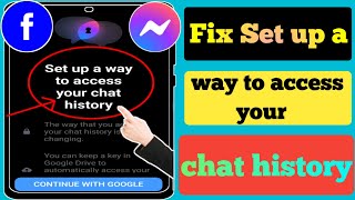 How to Messenger Set up a way to access your chat history | Set up a way to access your chat history